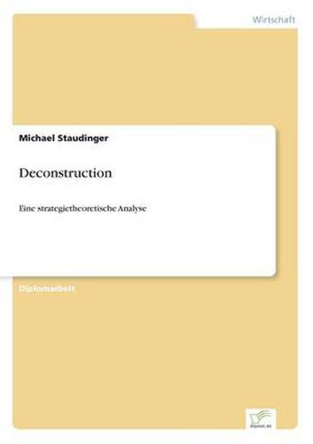 Cover image for Deconstruction: Eine strategietheoretische Analyse