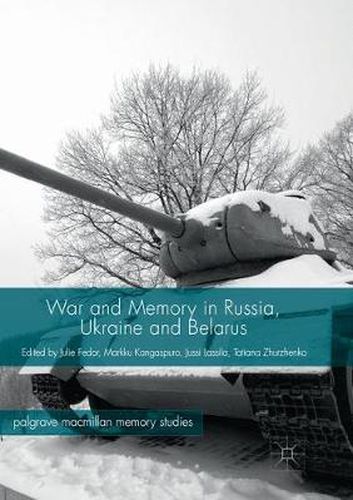 Cover image for War and Memory in Russia, Ukraine and Belarus