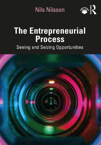 Cover image for The Entrepreneurial Process: Seeing and Seizing Opportunities