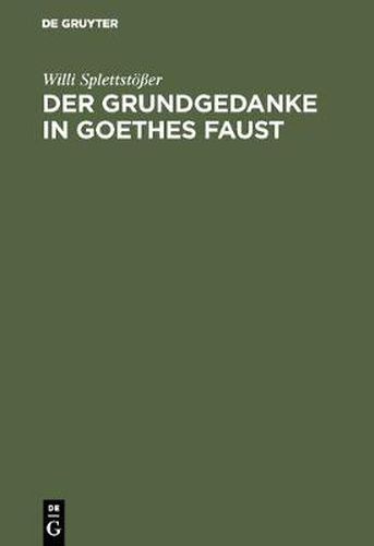 Cover image for Der Grundgedanke in Goethes Faust