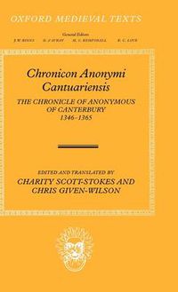Cover image for Chronicon Anonymi Cantuariensis: The Chronicle of Anonymous of Canterbury 1346-1365