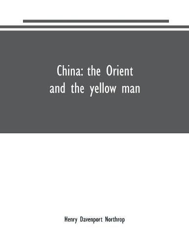 China: the Orient and the yellow man: