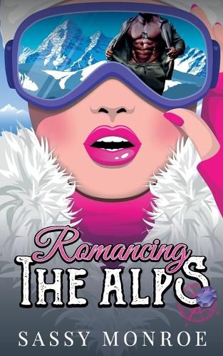 Cover image for Romancing The Alps