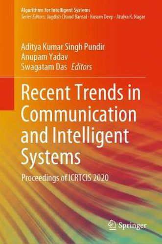 Cover image for Recent Trends in Communication and Intelligent Systems: Proceedings of ICRTCIS 2020