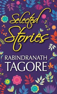 Cover image for Selected Stories of Rabindranath Tagore