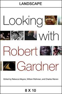 Cover image for Looking with Robert Gardner