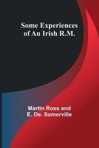 Cover image for Some Experiences of an Irish R.M.