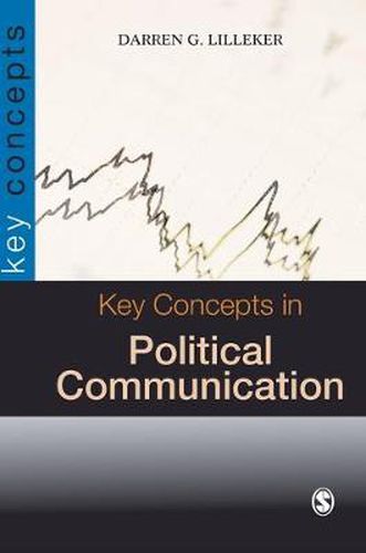 Cover image for Key Concepts in Political Communication
