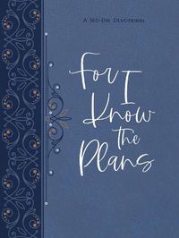 Cover image for For I Know the Plans: Ziparound Devotional