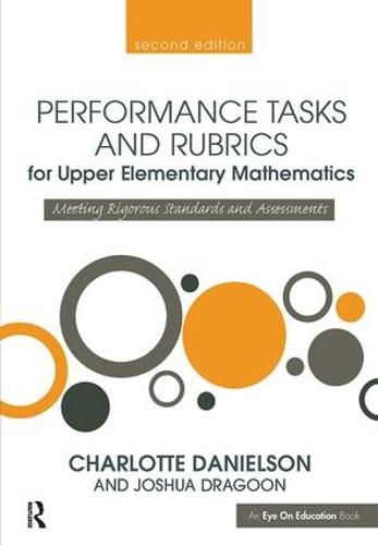 Cover image for Performance Tasks and Rubrics for Upper Elementary Mathematics: Meeting Rigorous Standards and Assessments