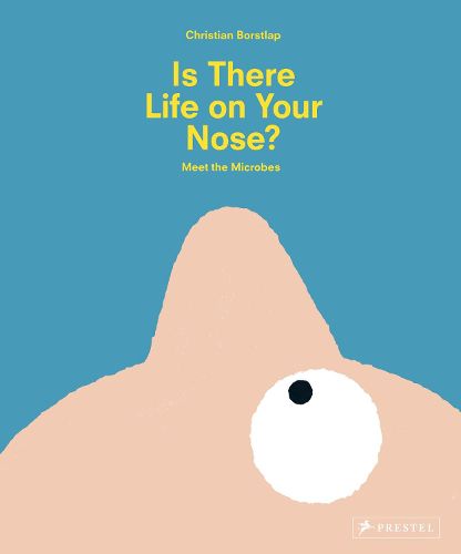 Cover image for Is There Life on Your Nose?: Meet the Microbes