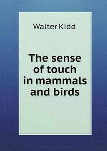 Cover image for The Sense of Touch in Mammals and Birds
