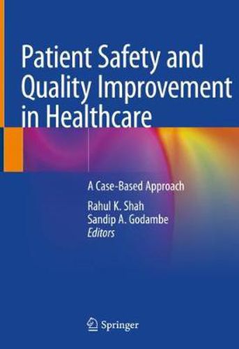 Cover image for Patient Safety and Quality Improvement in Healthcare: A Case-Based Approach