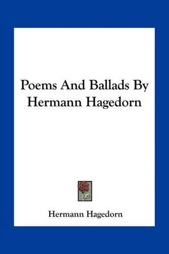 Poems and Ballads by Hermann Hagedorn