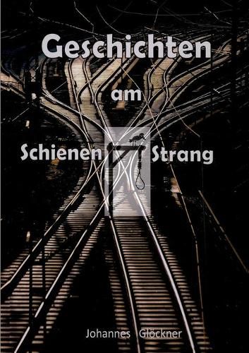 Cover image for Geschichten am Schienen#Strang