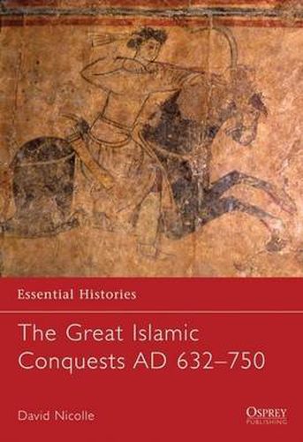 Cover image for The Great Islamic Conquests AD 632-750