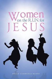 Cover image for Women on the R.U.N. for Jesus