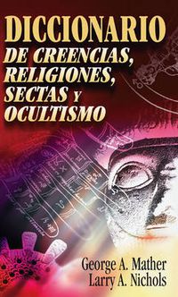 Cover image for Diccionario de Creencias, Religiones, Sectas y Ocultismo