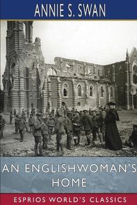 Cover image for An Englishwoman's Home (Esprios Classics)