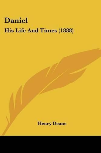 Daniel: His Life and Times (1888)