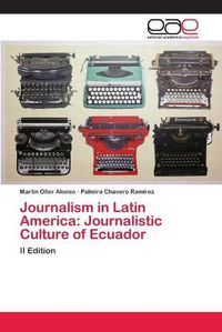 Cover image for Journalism in Latin America: Journalistic Culture of Ecuador