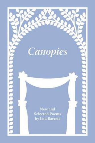 Cover image for Canopies: Poems by Lou Barrett