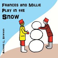 Cover image for Frances and Millie Play in the Snow