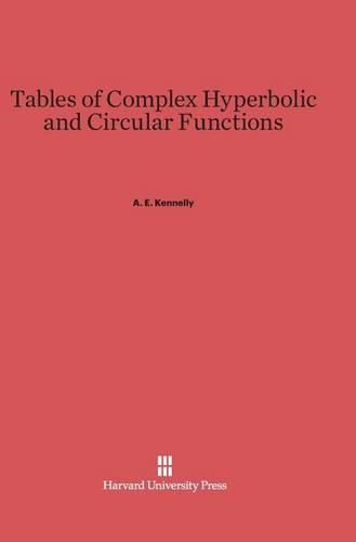 Tables of Complex Hyperbolic and Circular Functions