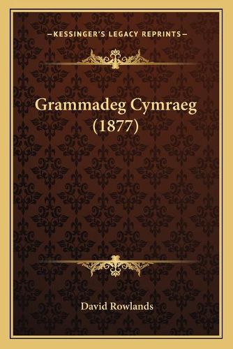 Cover image for Grammadeg Cymraeg (1877)