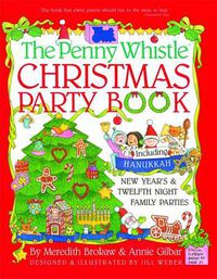 Cover image for Penny Whistle Christmas Party Book: Including Hanukkah, New Year's, and Twelfth Night Family Parties