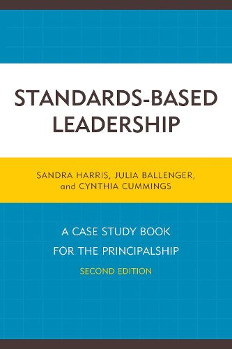 Cover image for Standards-Based Leadership: A Case Study Book for the Principalship