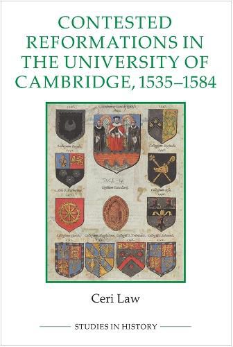 Cover image for Contested Reformations in the University of Cambridge, 1535-1584