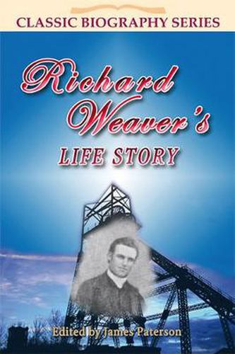 Richard Weavers Life Story