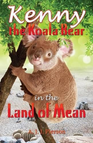 Cover image for Kenny the Koala Bear in the Land of Mean