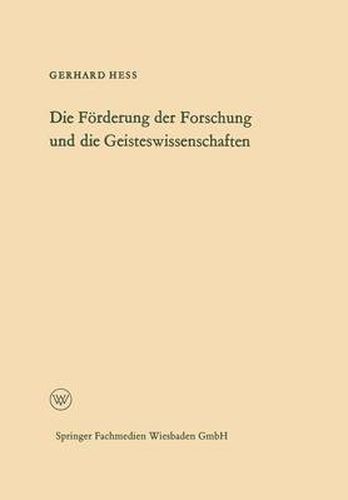 Die Foerderung Der Forschung Und Die Geisteswissenschaften