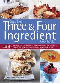 Cover image for Best Ever Three & Four Ingredient Cookbook