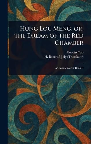 Cover image for Hung Lou Meng, or, the Dream of the Red Chamber