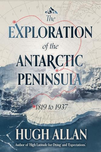 The Exploration of the Antarctic Peninsula