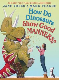 Cover image for How Do Dinosaurs Show Good Manners?