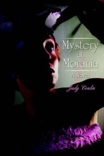 Cover image for Mystery at Morania: A Novel