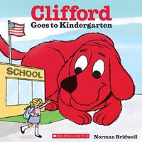 Cover image for Clifford Goes to Kindergarten (Classic Storybook)