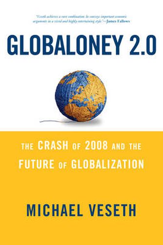 Cover image for Globaloney 2.0: The Crash of 2008 and the Future of Globalization