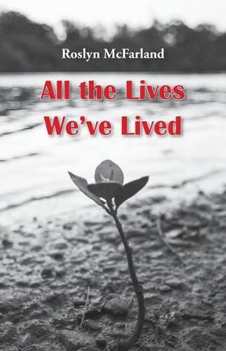 Cover image for All the Lives We've Lived