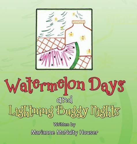 Cover image for Watermelon Days and Lightning Buggy Nights