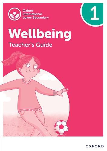 Cover image for Oxford International Lower Secondary Wellbeing: Teacher's Guide 1