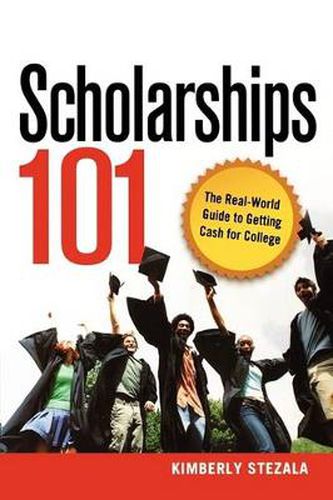 Cover image for Scholarships 101: The Real-World Guide to Getting Cash for College