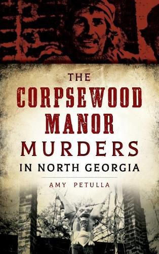 Cover image for The Corpsewood Manor Murders in North Georgia