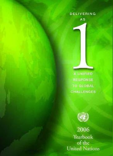 Cover image for Yearbook of the United Nations: Delivering as One, A Unified Response to Global Challenges, Volume 60, 2006
