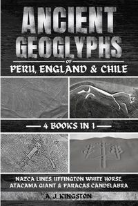 Cover image for Ancient Geoglyphs Of Peru, England & Chile