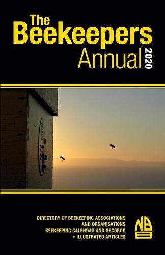Cover image for The Beekeepers Annual 2020: Directory of Beekeeping Associations and Organisations Beekeeping Calendar and Records - Illustrated Articles